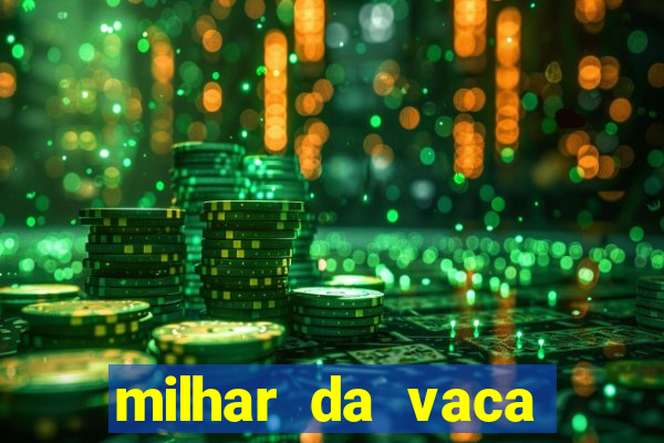 milhar da vaca mais atrasada